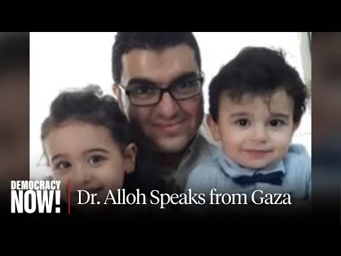 We are Being Exterminated: Hear Dr. Hammam Allohs Interview from Gaza Before His Death