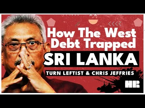 How The West Debt Trapped Sri Lanka