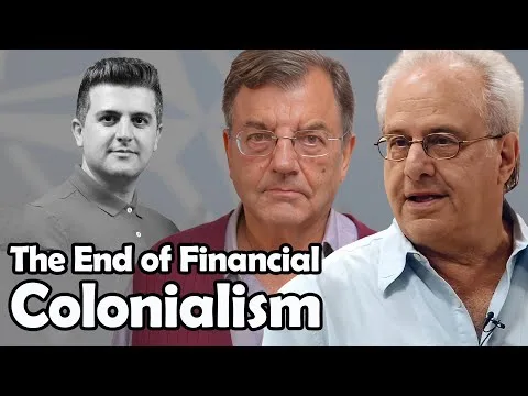 The End of Financial Colonialism with Richard D. Wolff and Michael Hudson