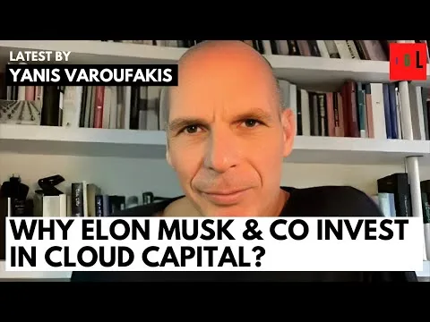 Yanis Varoufakis Discusses Techno Feudalism and China's Impact on Global Capitalism