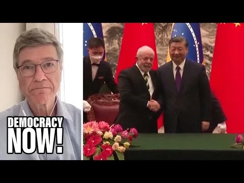 Jeffrey Sachs on Chinas - Historic - Push for Multipolar World to End U.S. Domination