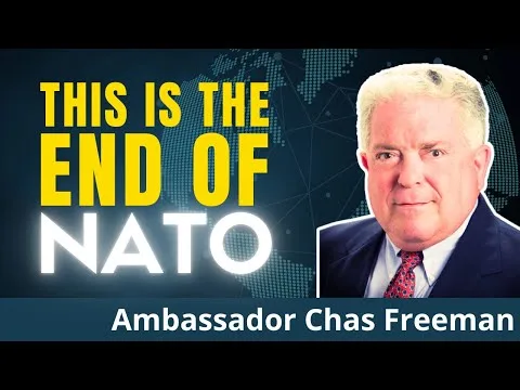 The Summit Of Retreat Global NATO Is Finished Amb- Chas Freeman
