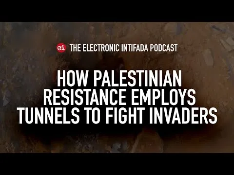 How Palestinian resistance employs tunnels to fight invaders, with Jon Elmer