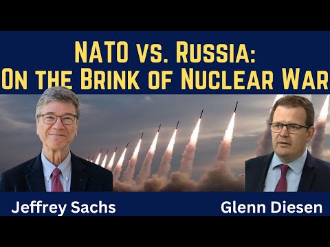 Jeffrey Sachs: NATO & Russia On the Brink of Nuclear War